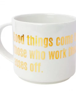 Chez Gagné Good Things Come To Those Who Work Their Asses Off Jumbo Mug
