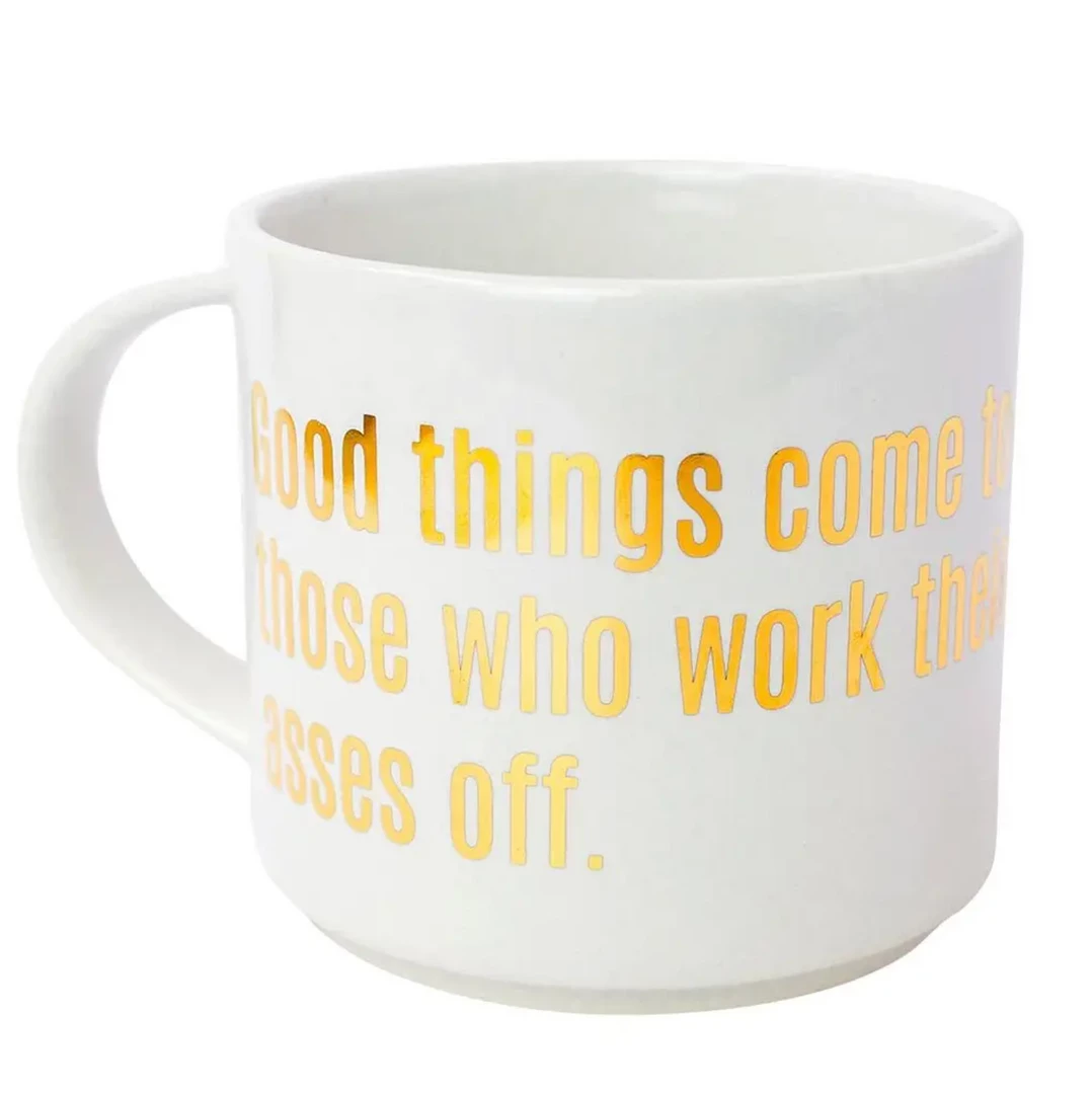 Chez Gagné Good Things Come To Those Who Work Their Asses Off Jumbo Mug 3 Chez Gagné Good Things Come To Those Who Work Their Asses Off Jumbo Mug