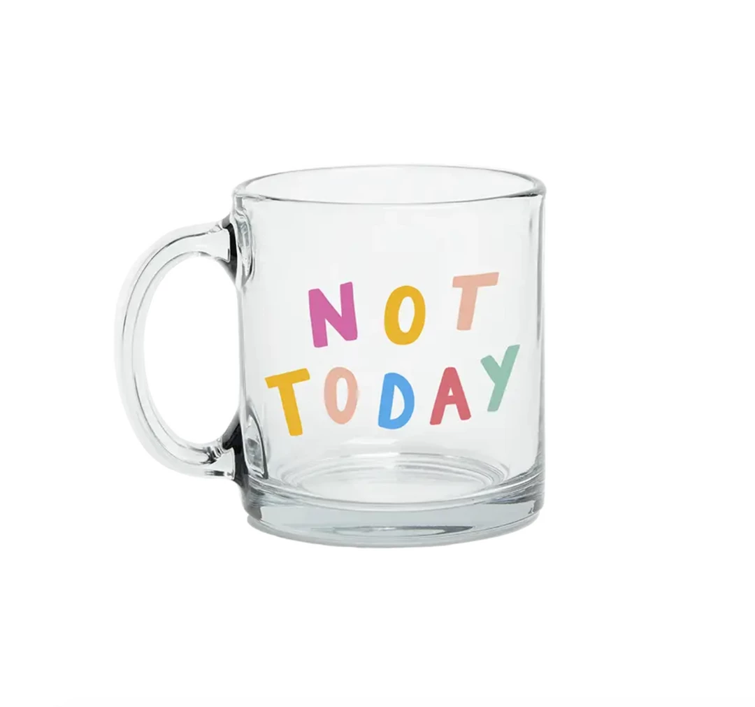 Talking Out Of Turn Not Today Glass Mug Kitchen + Barware 3 Talking Out Of Turn Not Today Glass Mug Kitchen + Barware
