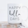 Sweet Mint Handmade Goods Happy Holla Days Mug Kitchen + Barware