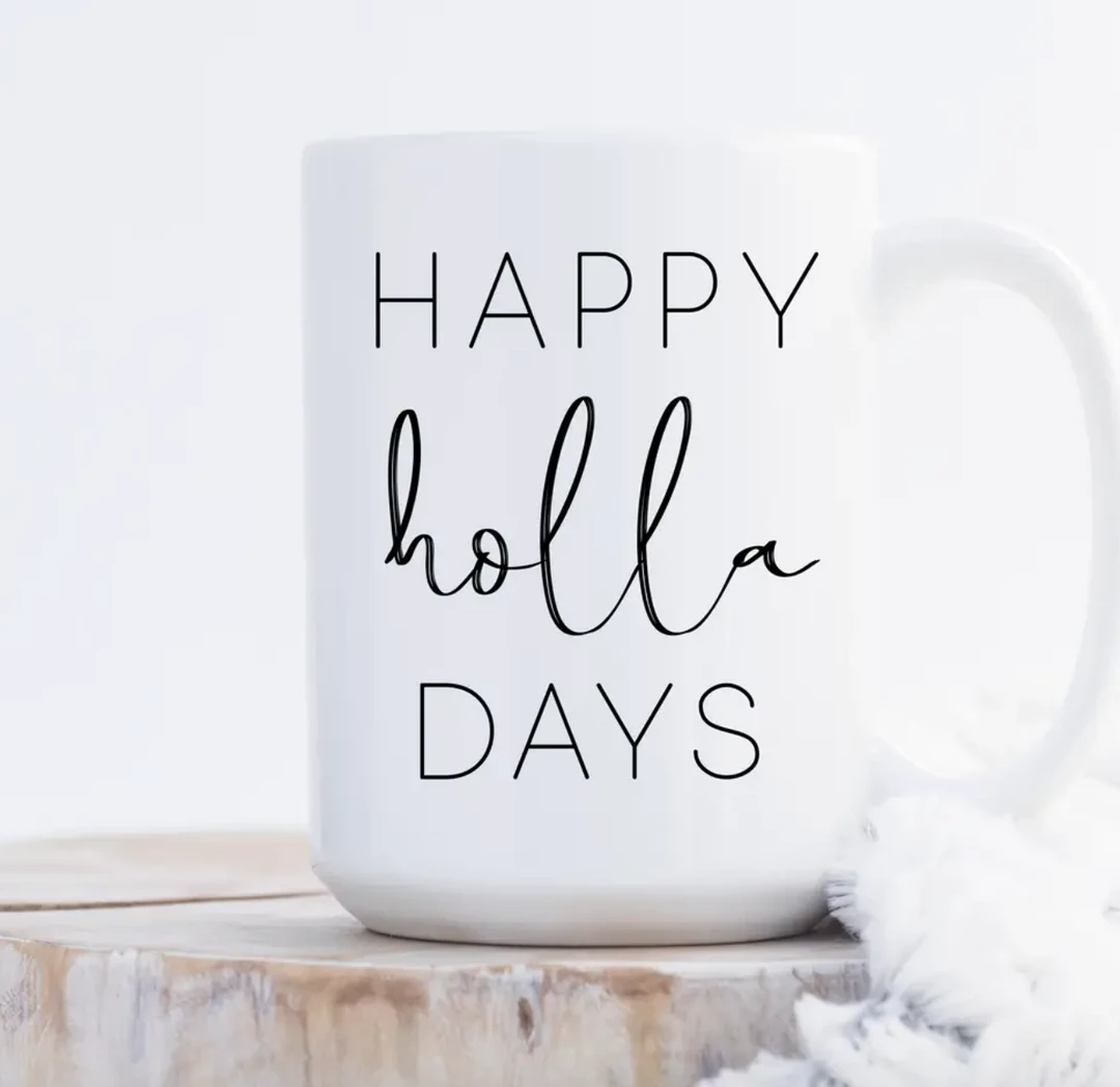 Sweet Mint Handmade Goods Happy Holla Days Mug Kitchen + Barware 3 Sweet Mint Handmade Goods Happy Holla Days Mug Kitchen + Barware