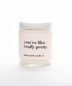 Ginger June Candle Co. You're Like Really Pretty Soy Candle